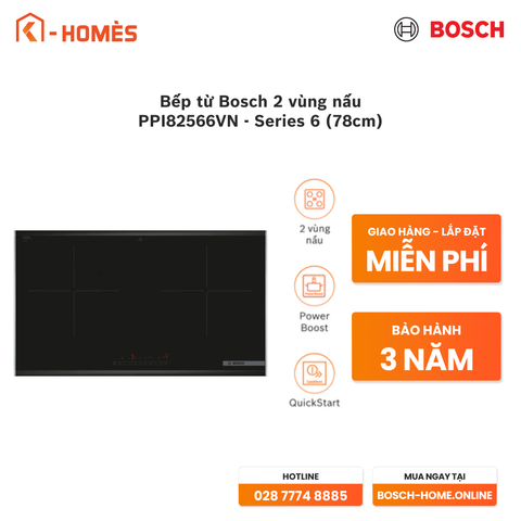 Bếp từ Bosch 2 vùng nấu PPI82566VN - Series 6 (78cm)