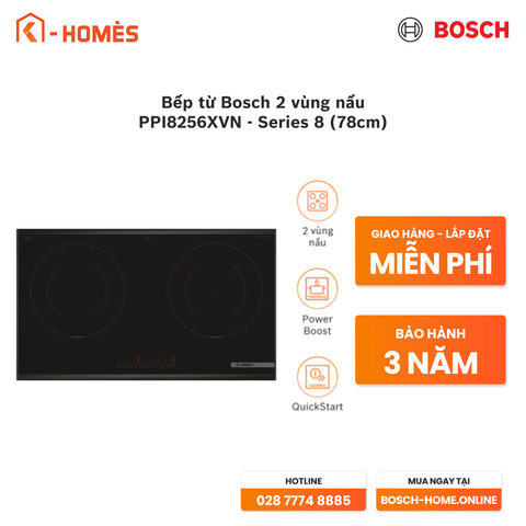 Bếp từ Bosch 2 vùng nấu PPI8256XVN - Series 6 (78cm)