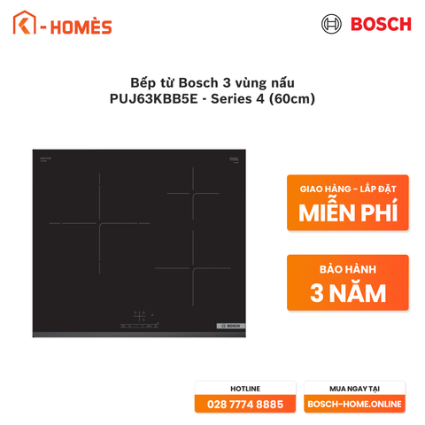 Bếp từ Bosch 3 vùng nấu PUJ63KBB5E - Series 4 (60cm)
