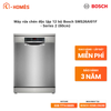Máy rửa chén độc lập 12 bộ Bosch SMS26AI01F - Series 2 (60cm)