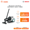 Máy hút bụi có dây Bosch BGS21WHYG - Series 4 - 2000W