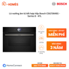 Lò nướng âm tủ kết hợp hấp Bosch CSG7364B1 - Series 8 - 47L