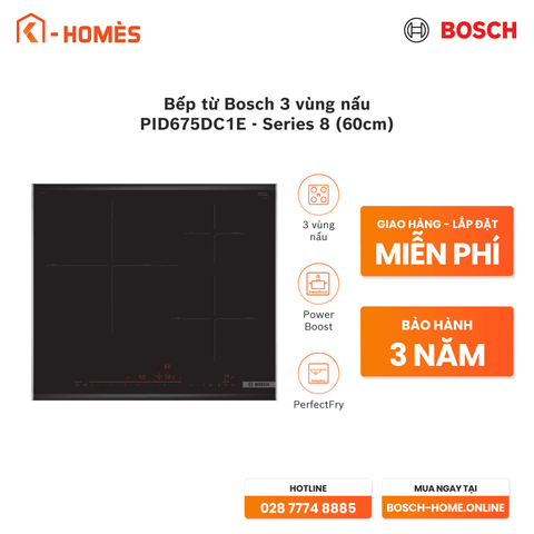 Bếp từ Bosch 3 vùng nấu PID675DC1E - Series 8 (60cm)