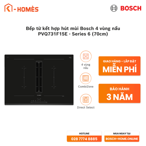 Bếp từ kết hợp hút mùi Bosch 4 vùng nấu PVQ731F15E - Series 6 (70cm)