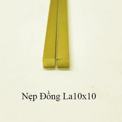 NẸP ĐỒNG LA 10X10