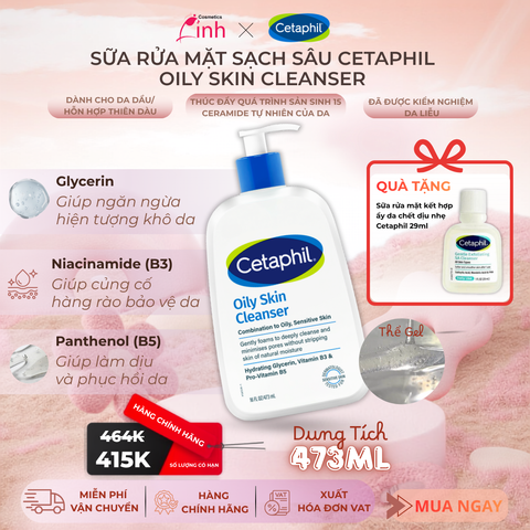 Sữa rửa mặt sạch sâu dịu lành cho da dầu, da hỗn hợp thiên dầu nhạy cảm Cetaphil Oily Skin Cleanser