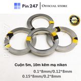  Kẽm hàn cell pin 18650 dùng cho máy hàn điểm kẽm mạ niken nguyên chất loại 1 (Cuộn 5m, 10m) 