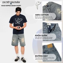 Quần bò đùi WASH RIPPED DENIM SHORT 100% cotton dày dặn, quần jean unisex ngang gối phong cách
