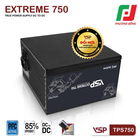  BỘ NGUỒN VSP EXTREME TPS750 - 750W - DC TO DC 
