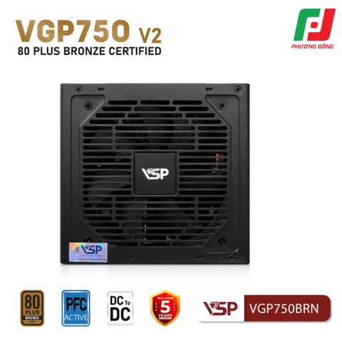  BỘ NGUỒN MÁY TÍNH VSP VGP750BRN V2 (750W| 80PLUS BRONZE| ATX 3.1| PCLE 5.1) 