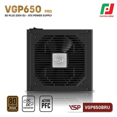  BỘ NGUỒN VSP VGP650BRU PRO - 80 PLUS BRONZE 230V EU 