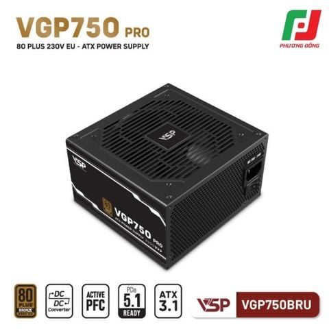  BỘ NGUỒN MÁY TÍNH VSP VGP750BRU PRO - 80 PLUS BRONZE 230V EU - ATX3.1 
