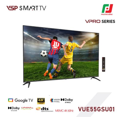  VSP SMART TIVI 55INCH VUE55GSU01 VPRO 4K-UHD 