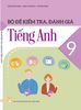  Bộ đề kiểm tra, đánh giá Tiếng Anh 9 
