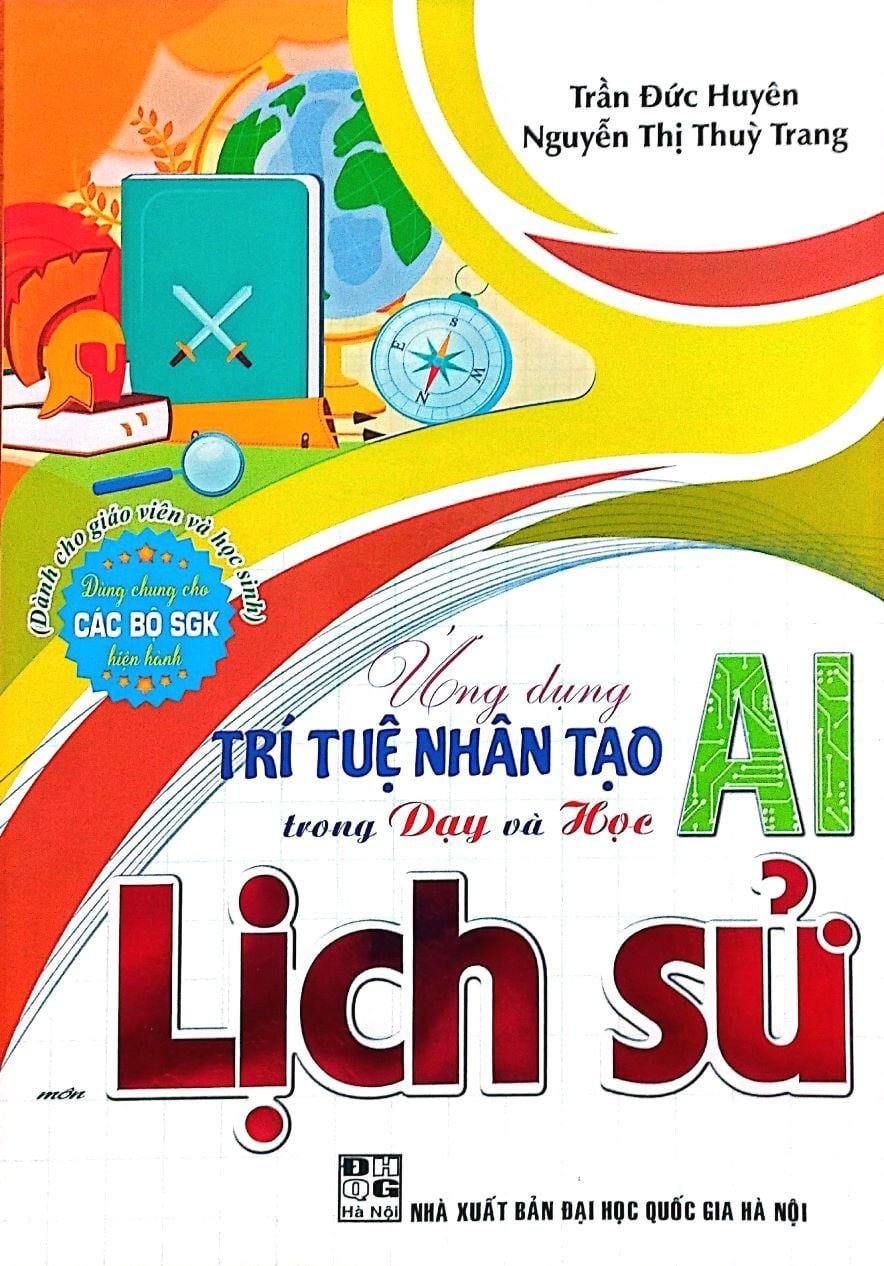  Ứng dụng trí tuệ nhân tạo AI trong dạy và học Lịch Sử 