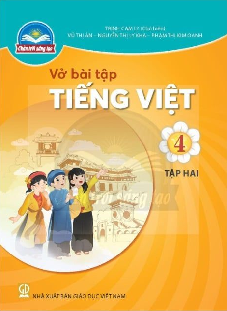  VỞ BÀI TẬP TIẾNG VIỆT 4/2 ( CHÂN TRỜI SÁNG TẠO ) 