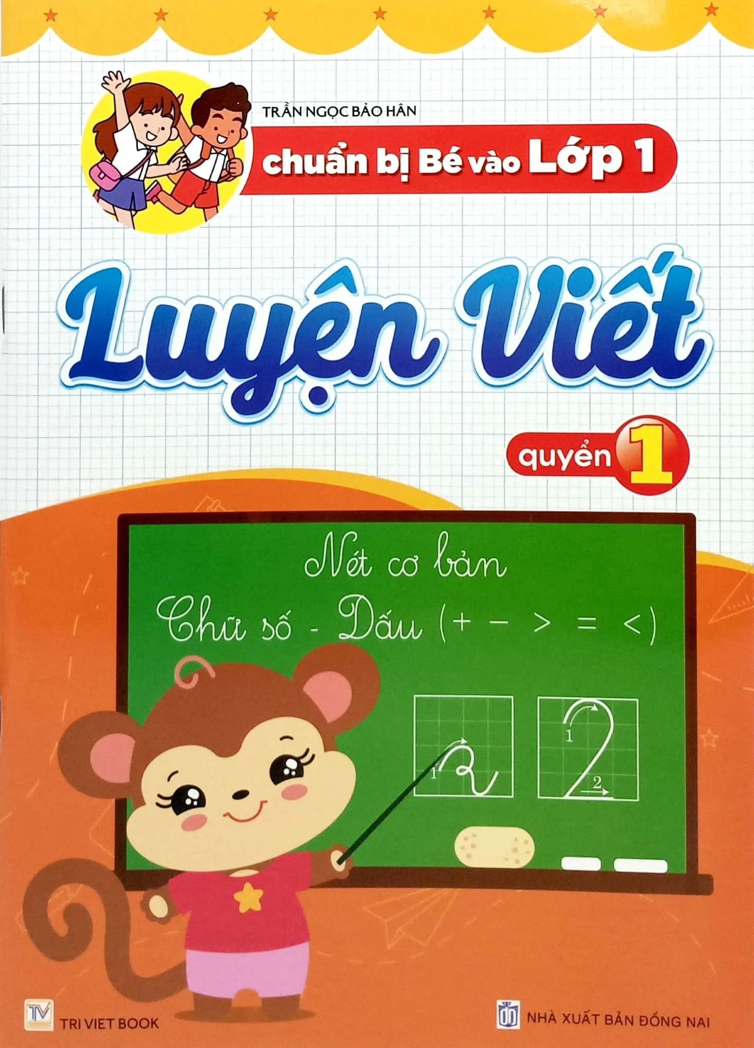  Chuẩn Bị Bé Vào Lớp 1 - Luyện Viết - Quyển 1 