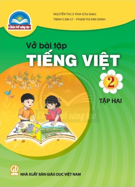  VỞ BÀI TẬP TIẾNG VIỆT 2/2 ( CHÂN TRỜI SÁNG TẠO ) 
