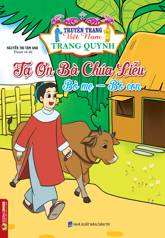  Truyện Trạng Việt Nam - Trạng Quỳnh : Tạ ơn Bà Chúa Liễu. Bò mẹ bò con 