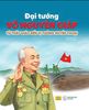  Đại tướng Võ Nguyên Giáp - Từ thầy giáo đến vị tướng huyền thoại 