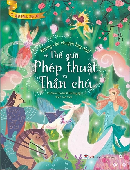  Tủ Sách Vàng Cho Con - Những Câu Chuyện Hay Nhất Về Thế Giới Phép Thuật Và Thần Chú 