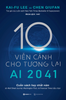  10 Viễn Cảnh Cho Tương Lai – AI 2041 