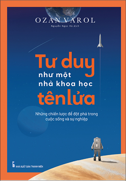  Tư Duy Như Một Nhà Khoa Học Tên Lửa 
