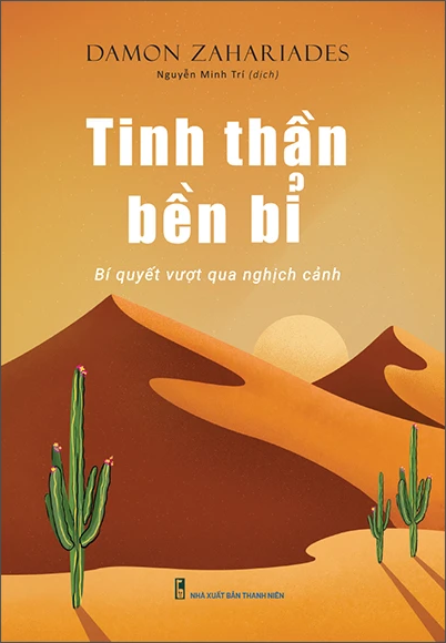  Tinh Thần Bền Bỉ - Bí Quyết Vượt Qua Nghịch Cảnh 