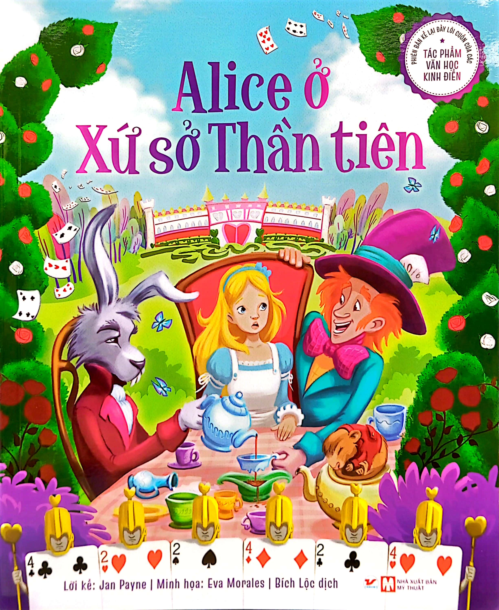  Phiên Bản Kể Lại Đầy Lôi Cuốn Của Tác Phẩm Văn Học Kinh Điển - Alice Ở Xứ Sở Thần Tiên 