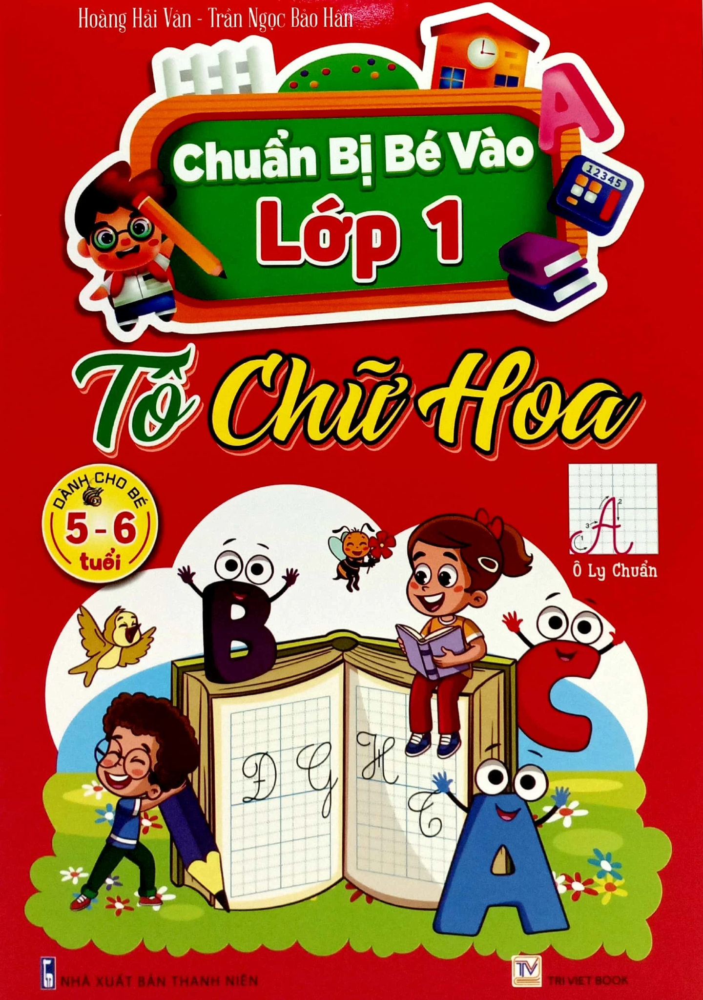  Chuẩn Bị Bé Vào Lớp 1 - Tô Chữ Hoa (Dành Cho Bé 5-6 Tuổi) 
