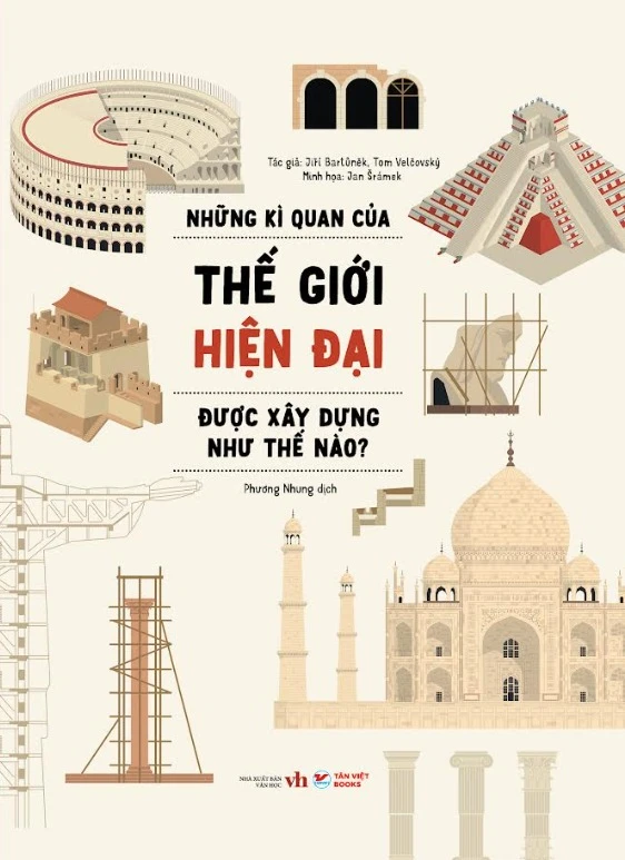  Những Kì Quan Của Thế Giới Hiện Đại Được Xây Dựng Như Thế Nào? - Bìa Cứng 
