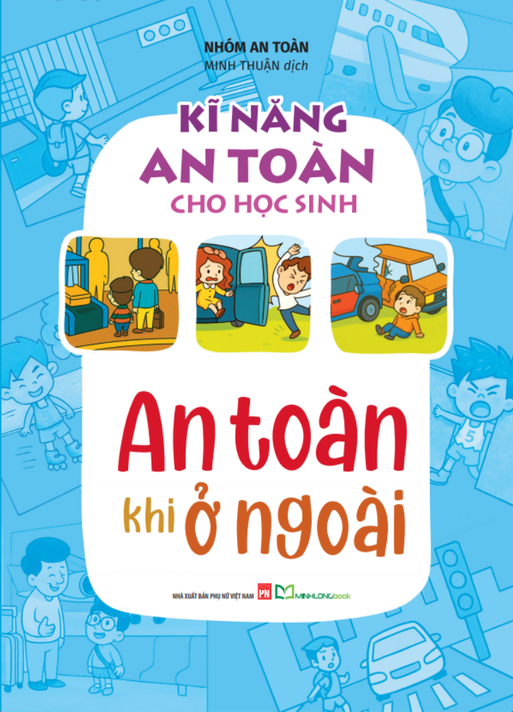  Kĩ năng an toàn cho học sinh - An toàn khi ở ngoài 