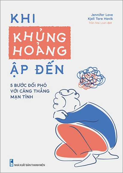 Khi Khủng Hoảng Ập Đến - 5 Bước Đối Phó Với Căng Thẳng Mạn Tính 