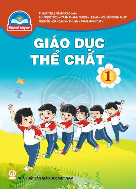  GIÁO DỤC THỂ CHẤT 1 ( Chân Trời Sáng Tạo ) 