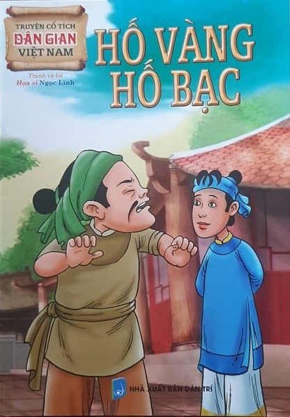  Truyện Cổ Tích Việt Nam: Hố Vàng Hố Bạc 