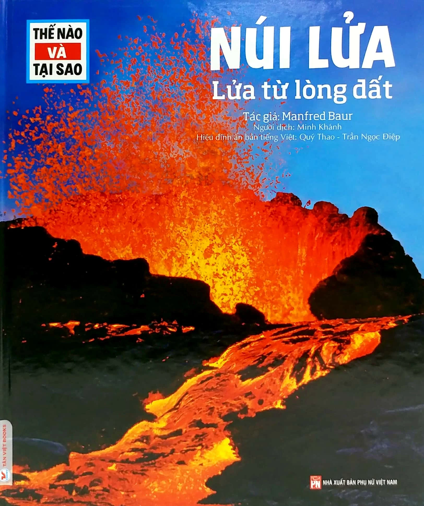  Thế Nào Và Tại Sao - Núi Lửa - Lửa Từ Lòng Đất (Bìa Cứng) 