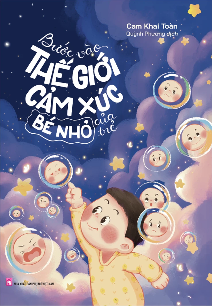  Bước Vào Thế Giới Cảm Xúc Bé Nhỏ Của Trẻ 