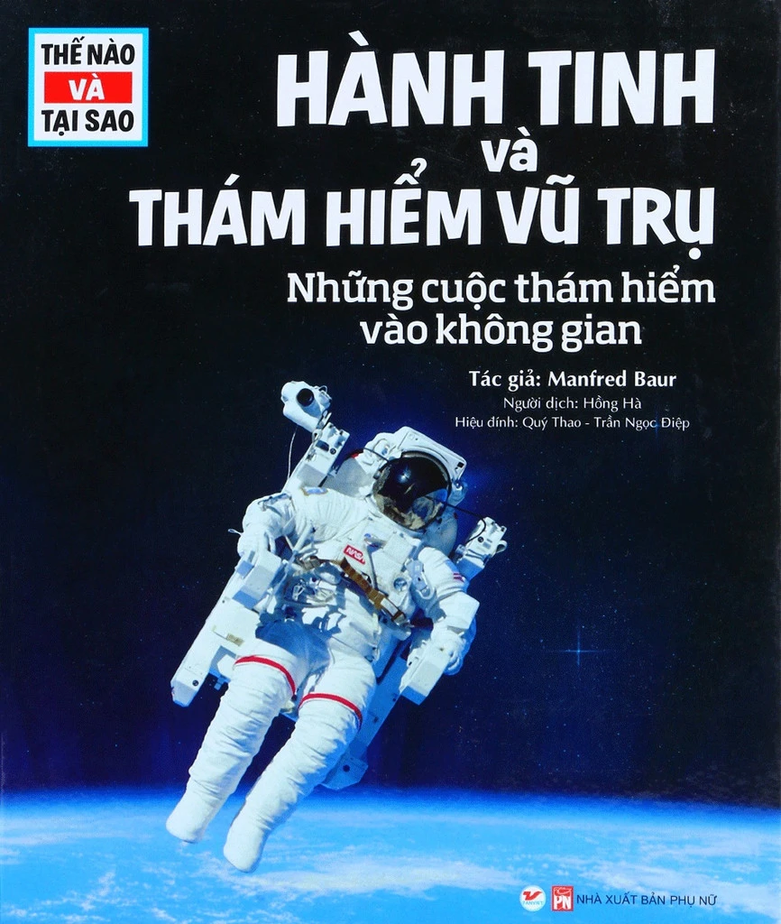 THẾ NÀO VÀ TẠI SAO : Hành tinh và thám hiểm vũ trụ 