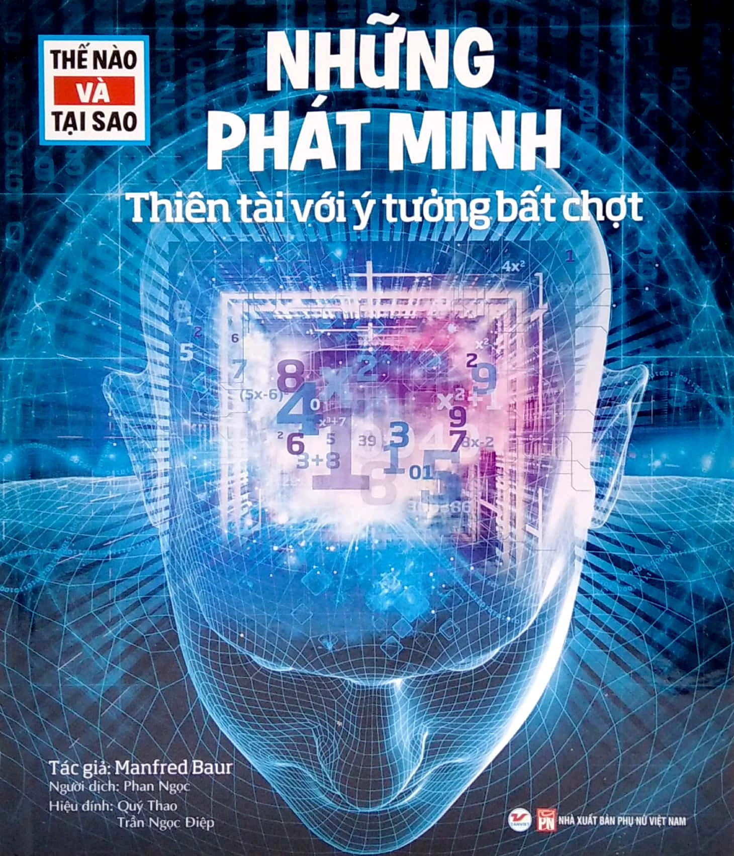  Thế Nào Và Tại Sao - Những Phát Minh Thiên Tài Với Ý Tưởng Bất Chợt 