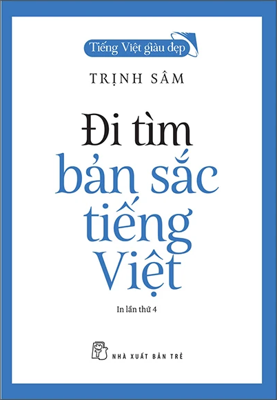  Tiếng Việt Giàu Đẹp - Đi Tìm Bản Sắc Tiếng Việt 