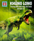  Thế Nào Và Tại Sao: Khủng Long - Trong Đế Chế Của Các Loài Bò Sát 