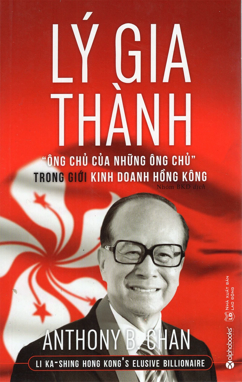  Lý Gia Thành – “Ông Chủ Của Những Ông Chủ” Trong Giới Kinh Doanh Hồng Kông 
