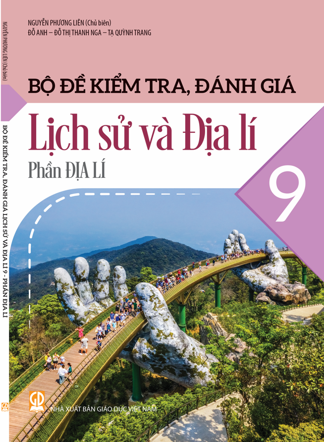  Bộ đề kiểm tra, đánh giá Lịch sử và Địa lí 9, phần Địa lí 