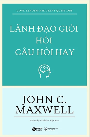  Lãnh Đạo Giỏi Hỏi Câu Hỏi Hay 