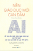  NỀN GIÁO DỤC MỚI CAN ĐẢM- AI sẽ tạo nên cuộc cách mạng giáo dục như thế nào? (và tại sao điều đó lại tốt đẹp?) 