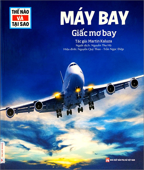  Thế Nào Và Tại Sao: Máy Bay - Giấc Mơ Bay 