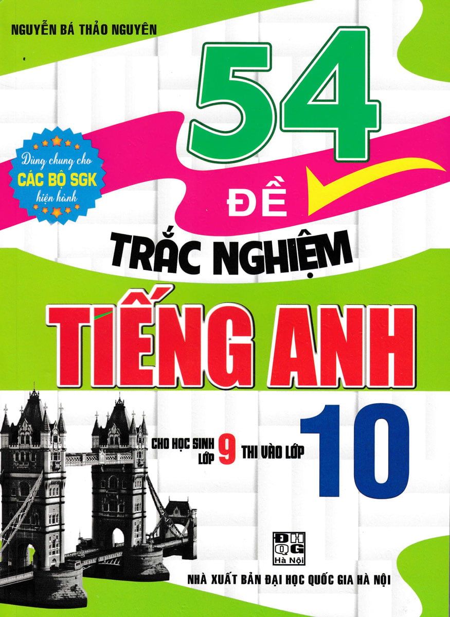  54 đề trắc nghiệm Tiếng Anh 9 thi vào 10 