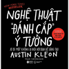  Nghệ Thuật “Đánh Cắp” Ý Tưởng 