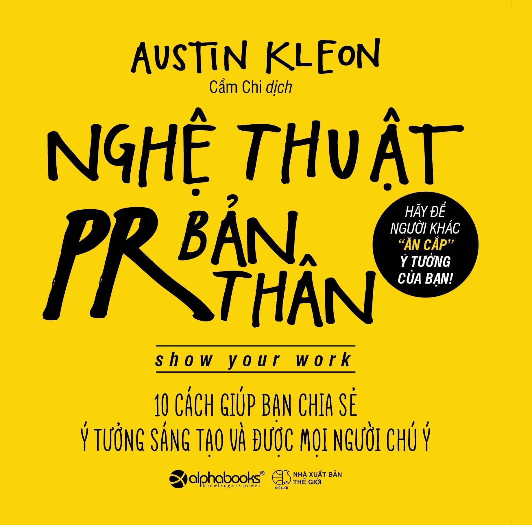  Nghệ Thuật PR Bản Thân (Show Your Work) 