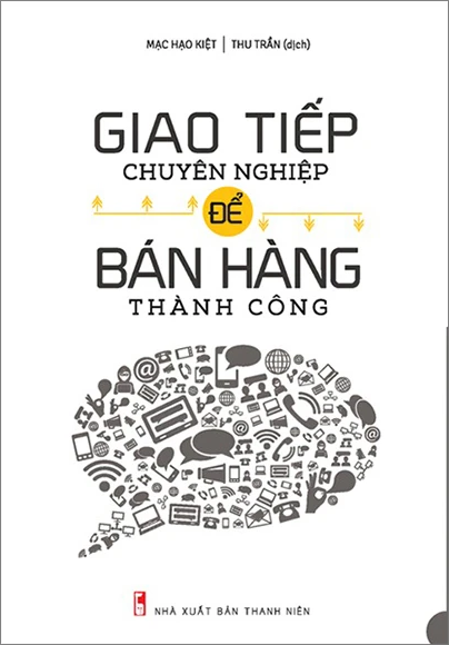  Giao Tiếp Chuyên Nghiệp Để Bán Hàng Thành Công 